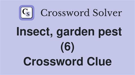 garden pest crossword clue